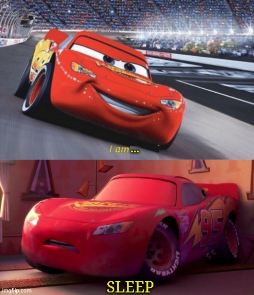 ... SLEEP | image tagged in i am speed | made w/ Imgflip meme maker