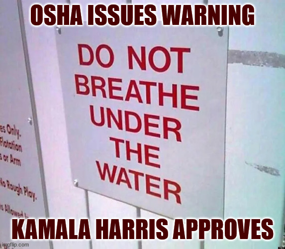OSHA Biden warning | OSHA ISSUES WARNING; KAMALA HARRIS APPROVES | made w/ Imgflip meme maker