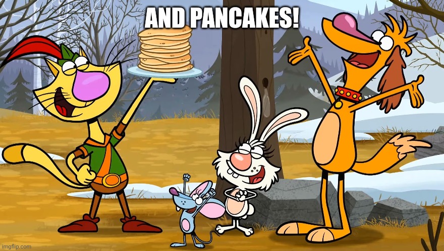 AND PANCAKES! | made w/ Imgflip meme maker