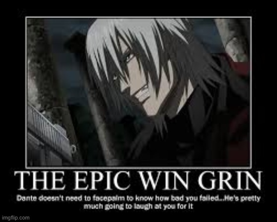 THE EPIC WIN GRIN | image tagged in the epic win grin | made w/ Imgflip meme maker