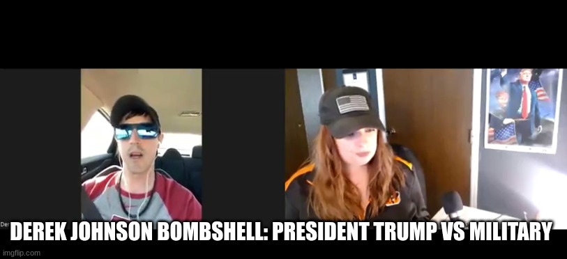 Derek Johnson Bombshell: President Trump vs Military  (Video)