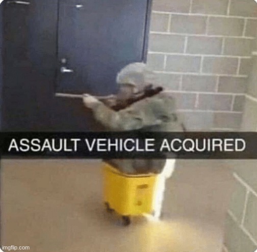 lmao any of yall remember this? | image tagged in assault vehicle acquried | made w/ Imgflip meme maker