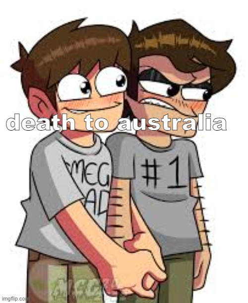death to it all | death to australia | image tagged in eddsworld,australia | made w/ Imgflip meme maker