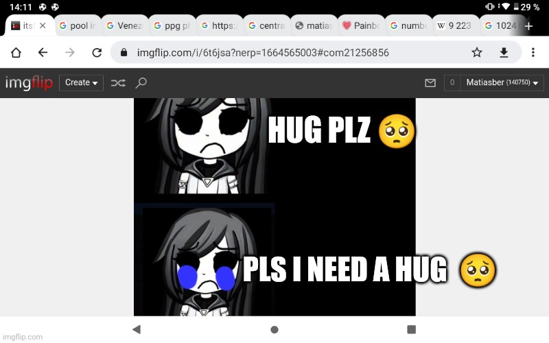 HUG PLZ ? PLS I NEED A HUG  ? | made w/ Imgflip meme maker