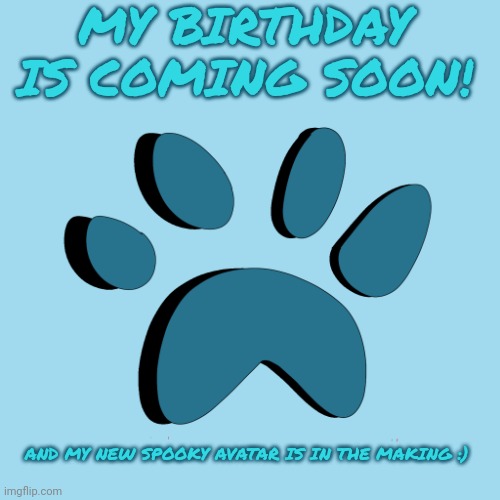 Birthday Coming Soon