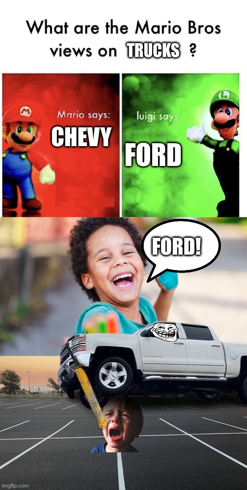 TRUCKS; CHEVY; FORD; FORD! | image tagged in what are the mario bros views on | made w/ Imgflip meme maker
