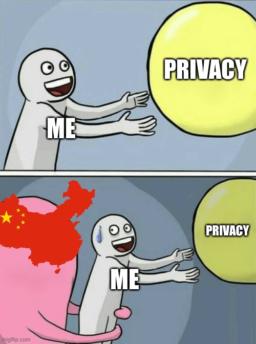 F off | PRIVACY; ME; PRIVACY; ME | image tagged in memes,running away balloon | made w/ Imgflip meme maker