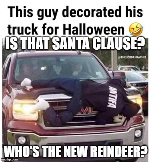 The New Reindeer | IS THAT SANTA CLAUSE? WHO'S THE NEW REINDEER? | image tagged in the new reindeer | made w/ Imgflip meme maker