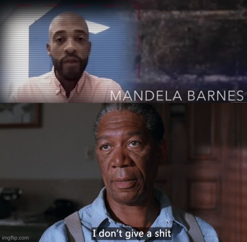 GRRR THE SAME F**KING MANDELA BARNES AD KEEPS GETTING PLAYED I F**KING HATE POLITICS | made w/ Imgflip meme maker