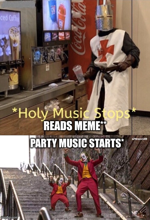 READS MEME** PARTY MUSIC STARTS* | image tagged in holy music stops,joker and mini joker | made w/ Imgflip meme maker
