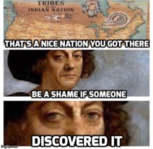 Columbus sucks | image tagged in memes | made w/ Imgflip meme maker