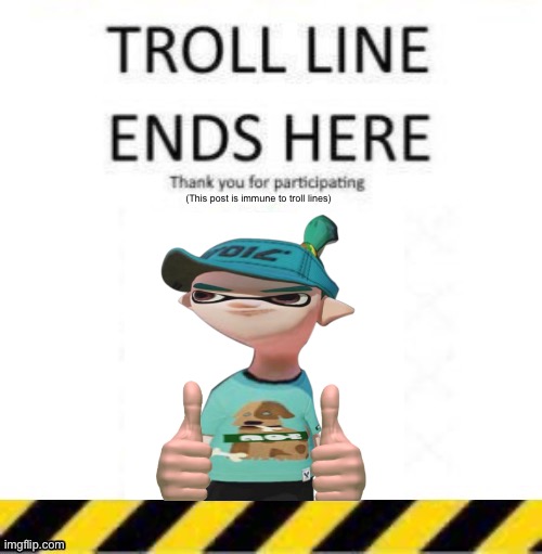 this stream is no longer trolled by splat tim | image tagged in splatoon,troll line | made w/ Imgflip meme maker