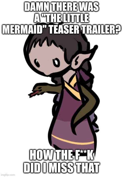 the movie's probably gonna be boring asf tho | DAMN THERE WAS A ''THE LITTLE MERMAID" TEASER TRAILER? HOW THE F**K DID I MISS THAT | image tagged in hey guys kara basil here | made w/ Imgflip meme maker