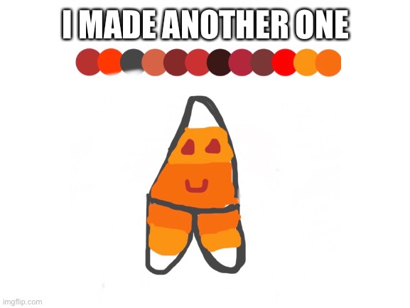 I MADE ANOTHER ONE | made w/ Imgflip meme maker