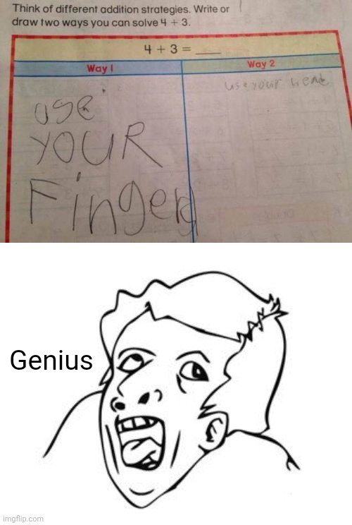 Addition | Genius | image tagged in genius,reposts,repost,memes,addition,funny test answers | made w/ Imgflip meme maker