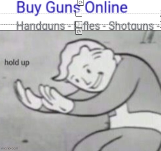 Guns with guy | image tagged in guns with guy | made w/ Imgflip meme maker