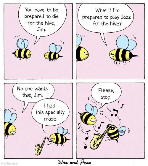 I hope they’re playing well! | image tagged in bees,jazz | made w/ Imgflip meme maker