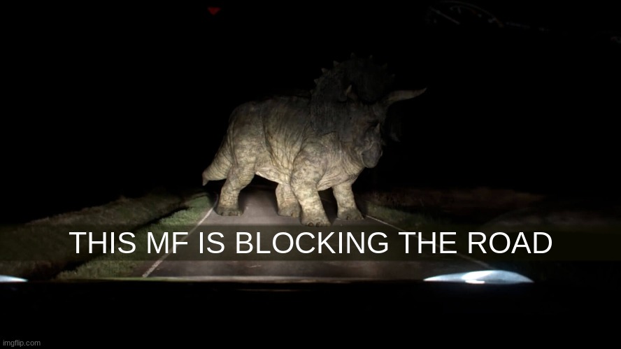 THIS MF IS BLOCKING THE ROAD | made w/ Imgflip meme maker