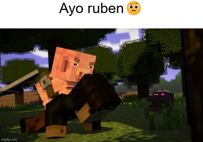 Minecraft not family friendly confirmed?! |  Ayo ruben🤨 | image tagged in memes,minecraft story mode | made w/ Imgflip meme maker