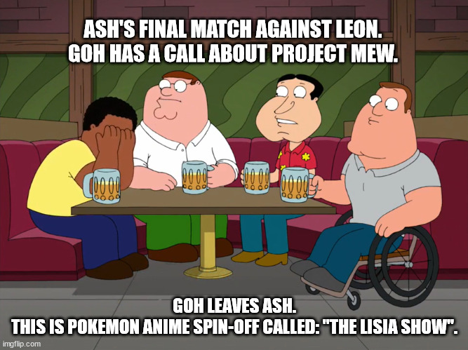 Goh leaves Ash | ASH'S FINAL MATCH AGAINST LEON.
GOH HAS A CALL ABOUT PROJECT MEW. GOH LEAVES ASH.
THIS IS POKEMON ANIME SPIN-OFF CALLED: "THE LISIA SHOW". | image tagged in cleveland sobbing,memes,pokemon,anime,leaves,crying | made w/ Imgflip meme maker