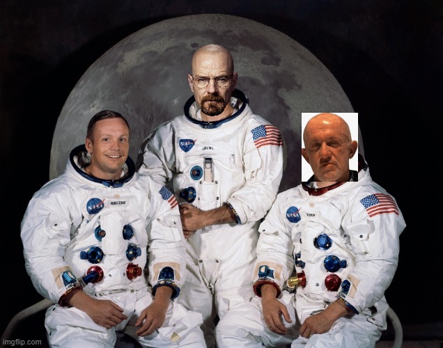 Neil Armstrong, Walter White, and Mike "Finger" Ehrmantraut, the crew of Apollo 11 | made w/ Imgflip meme maker