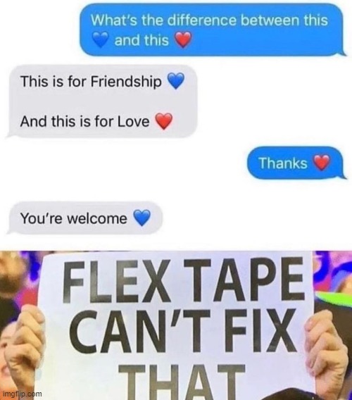 flex tape can't fix that | image tagged in flex tape | made w/ Imgflip meme maker