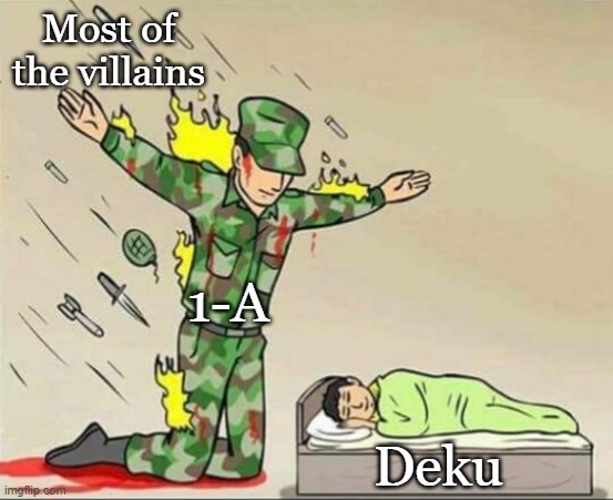 30, HALFWAY THERE! | Most of the villains; 1-A; Deku | image tagged in soldier protecting sleeping child,mha | made w/ Imgflip meme maker