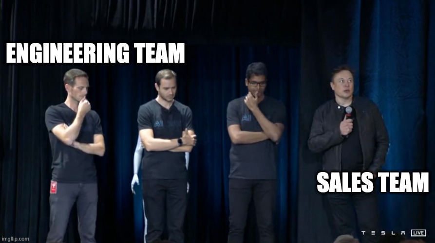 ENGINEERING TEAM; SALES TEAM | made w/ Imgflip meme maker