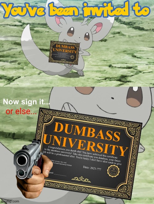 Dumbass University with a gun | image tagged in dumbass university with a gun | made w/ Imgflip meme maker