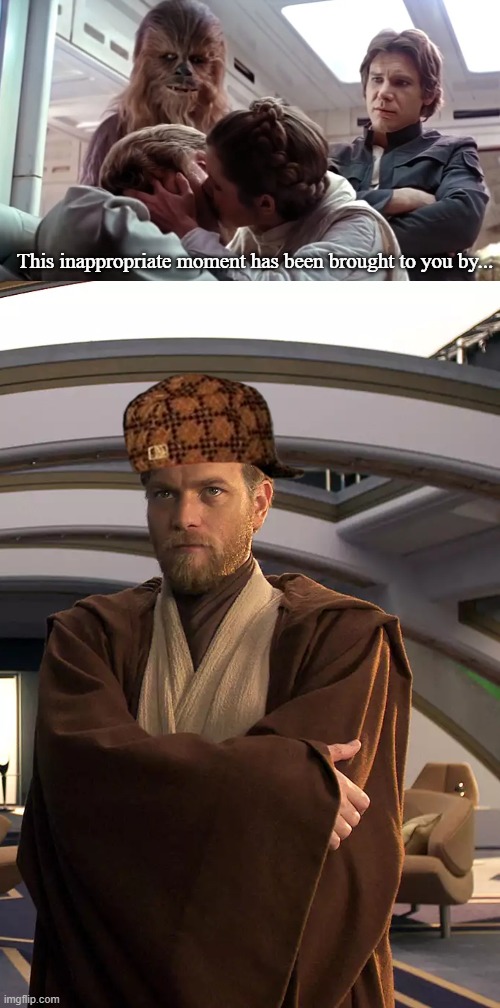 Even Younger Kenobi Earned the Hat | This inappropriate moment has been brought to you by... | image tagged in anakin and obi wan,star wars,memes,scumbag | made w/ Imgflip meme maker