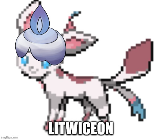 sylceon | LITWICEON | made w/ Imgflip meme maker