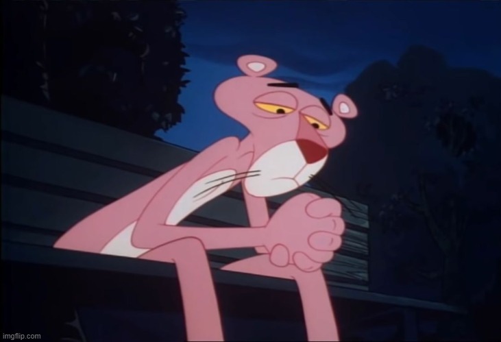 Trooper_the_panther after realizing he can't say the N word on MSMG: | image tagged in sad pink panther | made w/ Imgflip meme maker