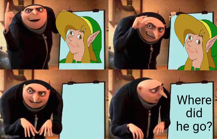 You might not understand | Where did he go? | image tagged in memes,gru's plan | made w/ Imgflip meme maker