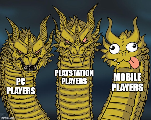 Three-headed Dragon | PLAYSTATION PLAYERS; MOBILE PLAYERS; PC PLAYERS | image tagged in three-headed dragon | made w/ Imgflip meme maker