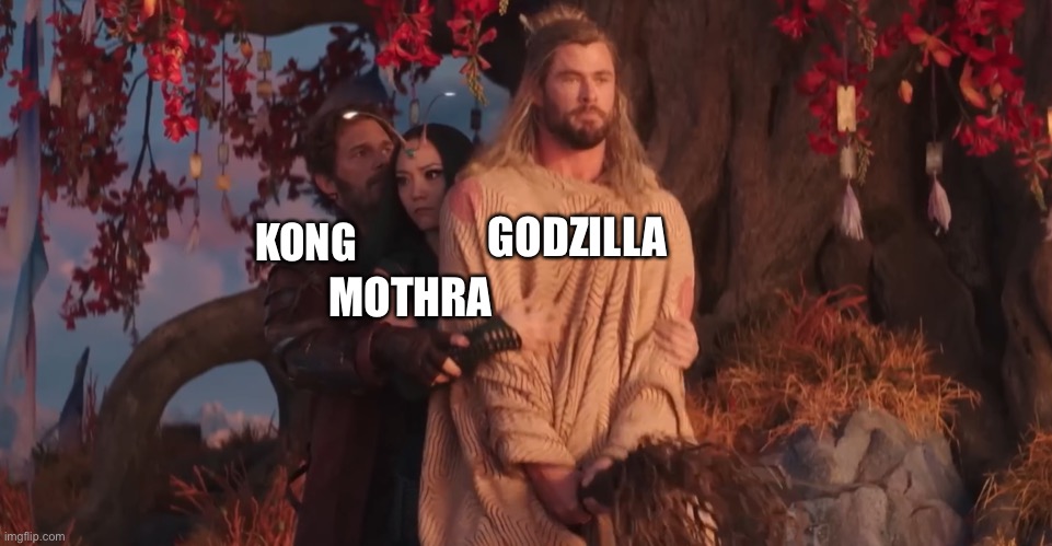 Godzilla as Thor, Mothra as Mantis, and Kong as Star Lord | GODZILLA; KONG; MOTHRA | image tagged in godzilla,mothra,kong,guardians of the galaxy,thor,mantis | made w/ Imgflip meme maker