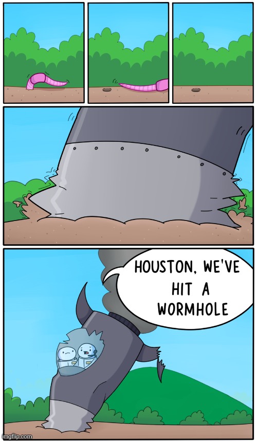 The wormhole | image tagged in worm,wormhole,theodd1sout,worms,comics,comics/cartoons | made w/ Imgflip meme maker