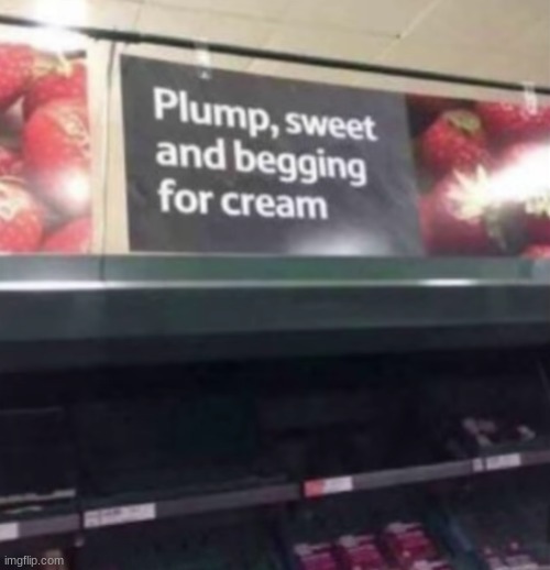 no way me strawberries /j | made w/ Imgflip meme maker