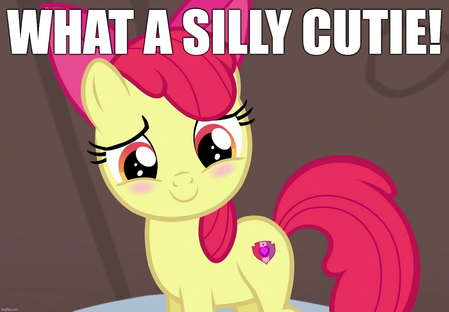 Cute Applebloom (MLP) | WHAT A SILLY CUTIE! | image tagged in cute applebloom mlp | made w/ Imgflip meme maker