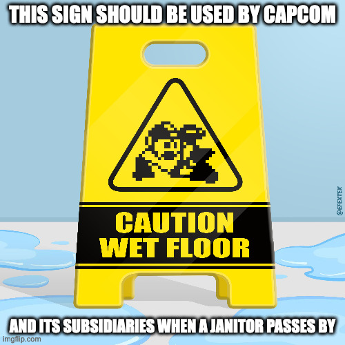 Mega Man Sign | THIS SIGN SHOULD BE USED BY CAPCOM; AND ITS SUBSIDIARIES WHEN A JANITOR PASSES BY | image tagged in sign,megaman,memes | made w/ Imgflip meme maker