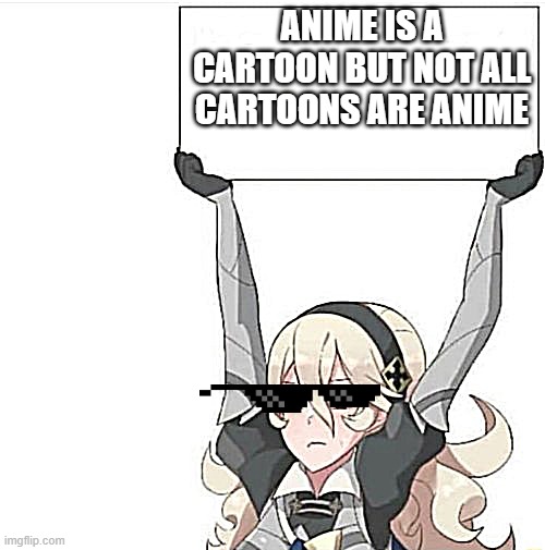 Anime Sign | ANIME IS A CARTOON BUT NOT ALL CARTOONS ARE ANIME | image tagged in anime sign,cartoons,anime | made w/ Imgflip meme maker