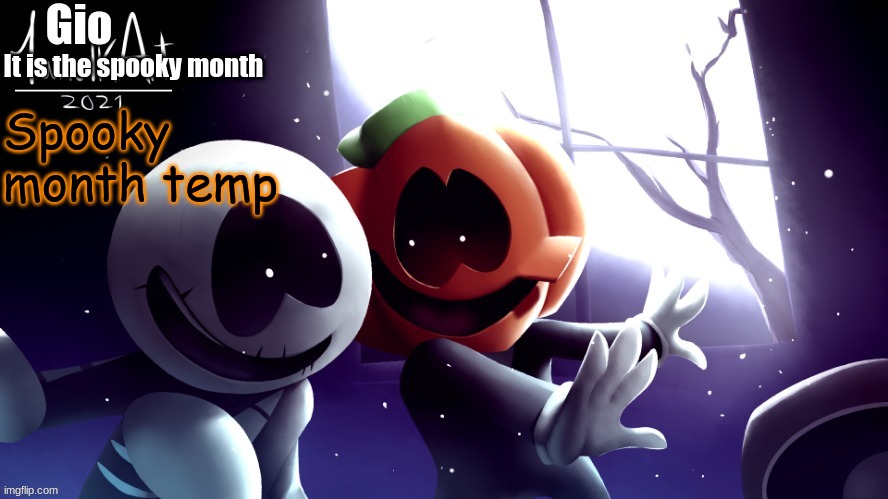 Spooky month temp | Spooky month temp | image tagged in spooky month temp | made w/ Imgflip meme maker