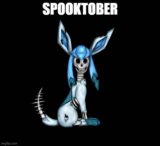 SPOOKTOBER | image tagged in glaceon | made w/ Imgflip meme maker