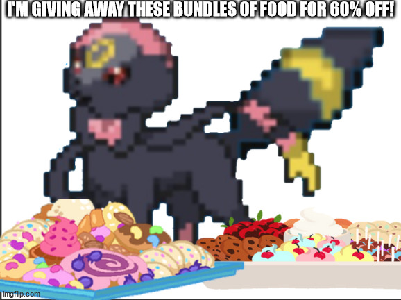 yey | I'M GIVING AWAY THESE BUNDLES OF FOOD FOR 60% OFF! | made w/ Imgflip meme maker