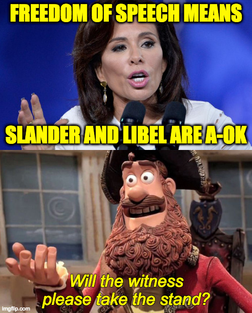 Dominion Voting vs. Fox News | FREEDOM OF SPEECH MEANS; SLANDER AND LIBEL ARE A-OK; Will the witness
please take the stand? | image tagged in well yes but actually no,memes,slander,fox news,republicans | made w/ Imgflip meme maker