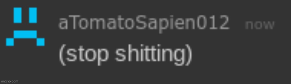 stop shitting | image tagged in stop shitting | made w/ Imgflip meme maker