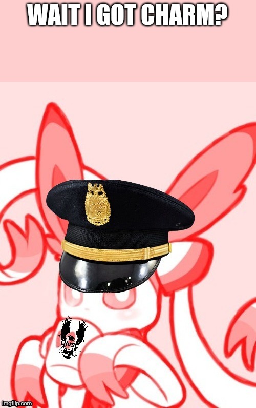 Sylveon unsc | WAIT I GOT CHARM? | image tagged in sylveon unsc | made w/ Imgflip meme maker