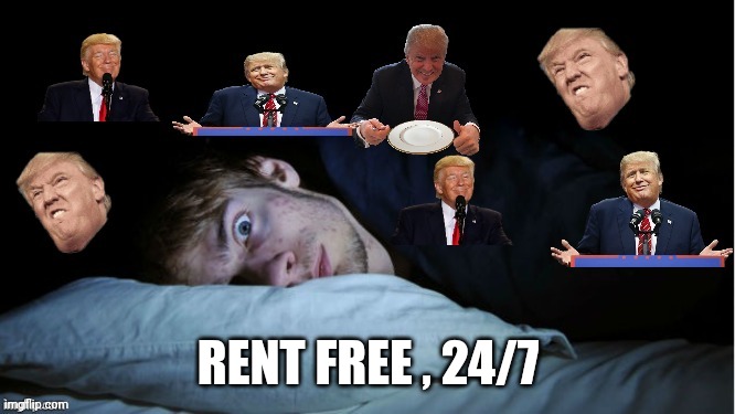 Extreme TDS | RENT FREE , 24/7 | image tagged in extreme tds | made w/ Imgflip meme maker