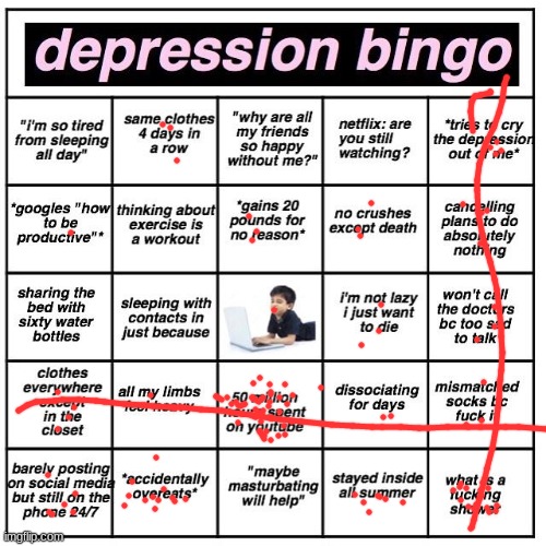 Ay | image tagged in depression bingo | made w/ Imgflip meme maker