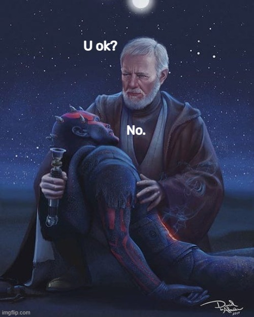 U ok? No. | made w/ Imgflip meme maker