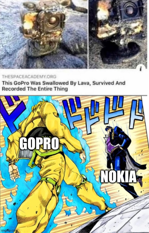 GOPRO; NOKIA | image tagged in jojo's walk | made w/ Imgflip meme maker